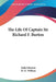 The Life Of Captain Sir Richard F. Burton by Isabel Burton, W. H. Wilkins