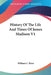 History Of The Life And Times Of James Madison V1 by William C. Rives