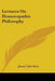 Lectures On Homoeopathic Philosophy by James Tyler Kent