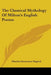The Classical Mythology Of Milton's English Poems by Charles Grosvenor Osgood
