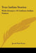 True Indian Stories: With Glossary Of Indiana Indian Names by Jacob Piatt Dunn
