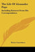 The Life Of Alexander Pope: Including Extracts From His Correspondence by Robert Carruthers