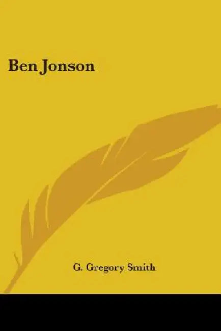 Ben Jonson by G. Gregory Smith