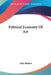 Political Economy Of Art by John Ruskin