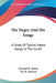 The Negro And His Songs: A Study Of Typical Negro Songs In The South by Howard W. Odum, Guy B. Johnson