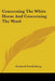 Concerning The White Horse And Concerning The Word by Emanuel Swedenborg