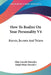 How To Realize On Your Personality V4: Blonds, Brunets And Titians by Elsie Lincoln Benedict, Ralph Paine Benedict
