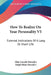 How To Realize On Your Personality V5: External Indications Of A Long Or Short Life by Elsie Lincoln Benedict, Ralph Paine Benedict