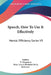 Speech, How To Use It Effectively: Mental Efficiency Series V9 by Xanthes, B. Dangennes, Mme Leon J. Berthelot De La Boileverie