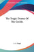 The Tragic Drama Of The Greeks by A. E. Haigh