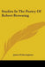 Studies In The Poetry Of Robert Browning by James Fotheringham