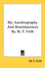 My Autobiography And Reminiscences By W. P. Frith by W. P. Frith