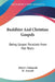 Buddhist And Christian Gospels: Being Gospel Parallels from Pali Texts by Albert J. Edmunds, M. Anesaki