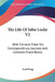 The Life Of John Locke V2: With Extracts From His Correspondence, Journals And Common-Place Books by Lord King