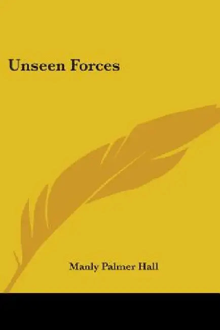 Unseen Forces by Manly Palmer Hall