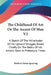 The Childhood Of Art Or The Ascent Of Man V2: A Sketch Of The Vicissitudes Of His Upward Struggle, Based Chiefly On The Relics Of His Artistic Work In by Herbert Green Spearing