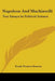 Napoleon And Machiavelli: Two Essays In Political Science by Frank Preston Stearns