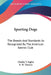 Sporting Dogs: The Breeds And Standards As Recognized By The American Kennel Club by Charles T. Inglee, R. W. Tauskey