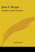 John S. Wright: Prophet of the Prairies by Lloyd Lewis