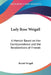 Lady Rose Weigall: A Memoir Based on Her Correspondence and the Recollections of Friends by Rachel Weigall