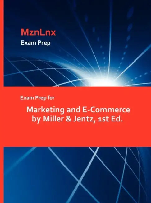 Exam Prep for Marketing and E-Commerce by Miller & Jentz, 1st Ed. by Mznlnx