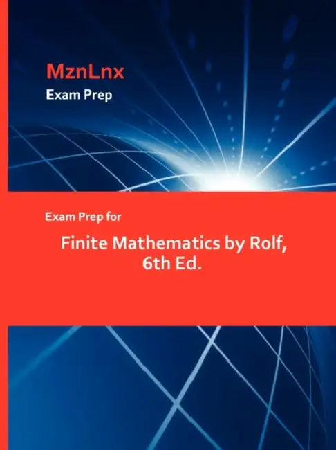 Exam Prep for Finite Mathematics by Rolf, 6th Ed. by Mznlnx
