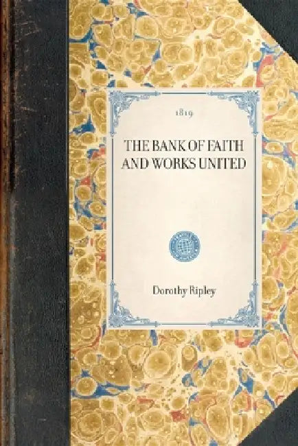 Bank of Faith and Works United by Dorothy Ripley