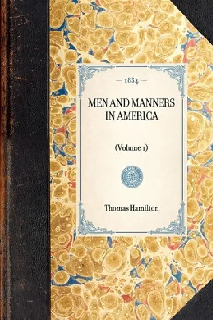 Men and Manners in America: (Volume 1) by Jeanne Braham