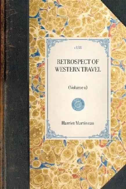 Retrospect of Western Travel: (Volume 1) by Maud A. Linde