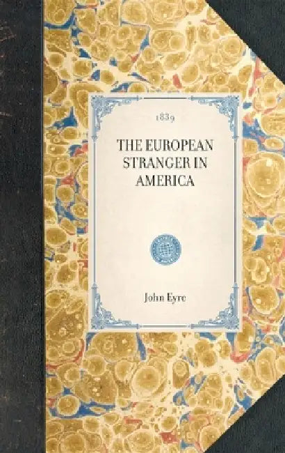 European Stranger in America by John Eyre