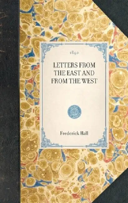 Letters from the East and from the West by Eric Jay Dolin