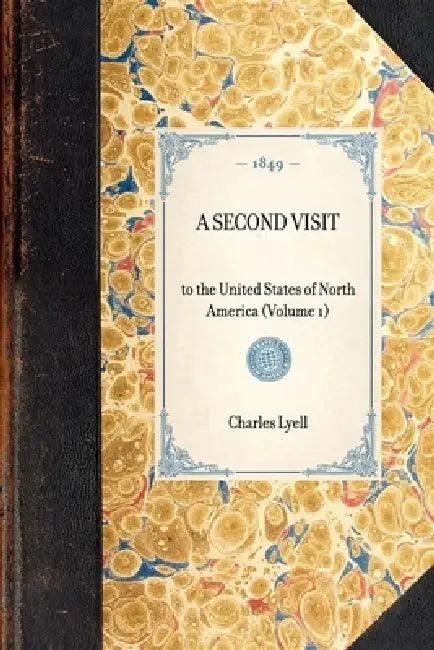 Second Visit (Vol 1): To the United States of North America (Volume 1) by Sir Charles Lyell