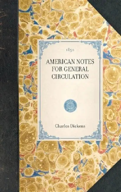 American Notes for General Circulation by Charles Dickens