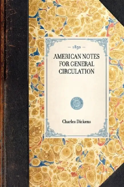 American Notes for General Circulation by Charles Dickens