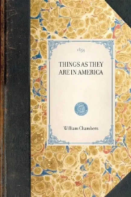 Things as They Are in America by William Chambers