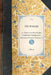 Wabash (Vol 1): Or, Adventures of an English Gentleman's Family in the Interior of America (Volume 1) by J. Richard Beste