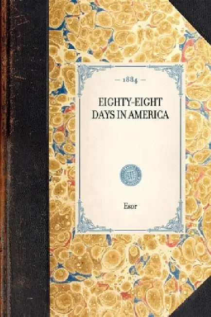 Eighty-Eight Days in America by Ulrike Esor