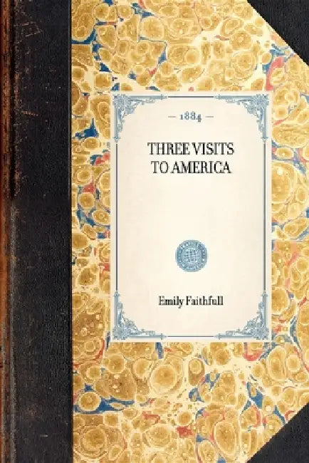 Three Visits to America by Emily Faithfull