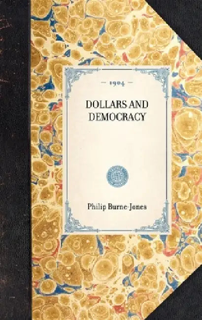 Dollars and Democracy by C. L. Fornari
