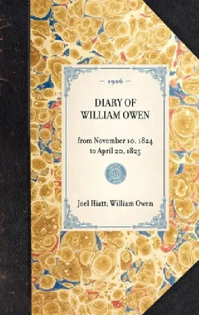 Diary of William Owen by Webster Bull