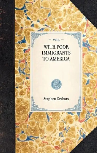 With Poor Immigrants to America by The Estate of Alan Cheuse