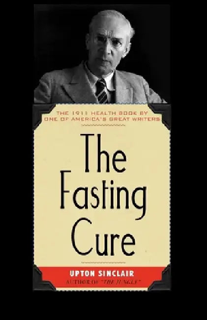 Fasting Cure by Upton Sinclair
