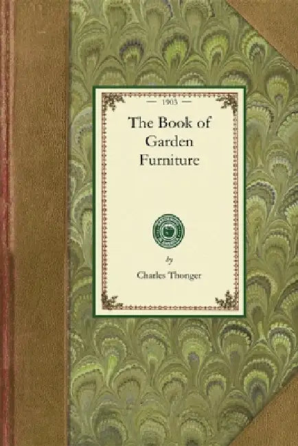 Book of Garden Furniture by Charles Thonger