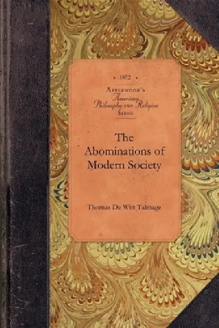 Abominations of Modern Society by Thomas De Witt Talmage
