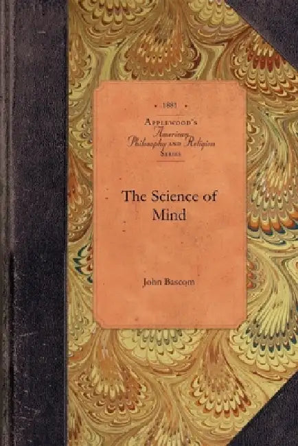 The Science of Mind by John BASCOM