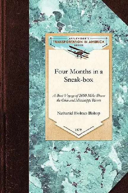 Four Months in a Sneak-Box by Nathaniel Bishop