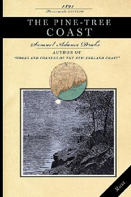 Pine-Tree Coast by Samuel Drake