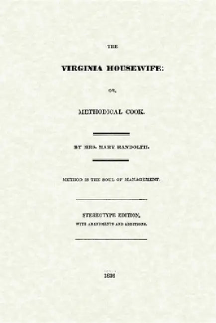 The Virginia Housewife by Mary Randolph