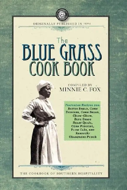 The Blue Grass Cook Book by Minnie C Fox