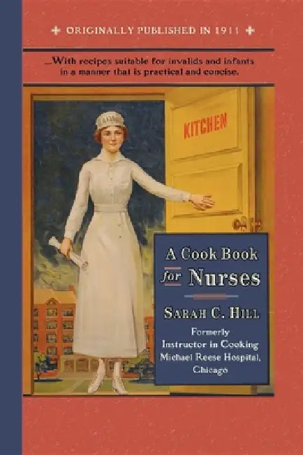 Cook Book for Nurses by Sarah Chapman Hill